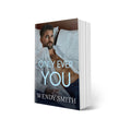 Only Ever You Signed Paperback